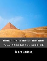 Contemporary World Rulers and Crime Bosses 1516830938 Book Cover