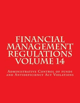 Paperback Financial Management Regulations Volume 14: Administrative Control of funds and Antideficiency Act Violations Book