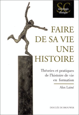 Faire de sa vie une histoire