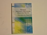 Helping Jehovah's Witnesses Find the Truth One Letter At a Time 0967942365 Book Cover