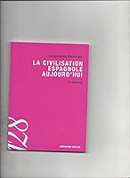 La civilisation espagnole aujourd'hui 2200246307 Book Cover