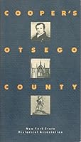 Cooper's Otsego County: A bicentennial guide of sites in Otsego County associated with the life and fiction of James Fenimore Cooper, 1789-1851 0917334183 Book Cover