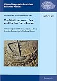 The Mediterranean Sea and the Southern Levant: Archaeological and Historical Perspectives from the Bronze Age to Medieval Times (Abhandlungen des Deutschen Palästina-Vereins)
