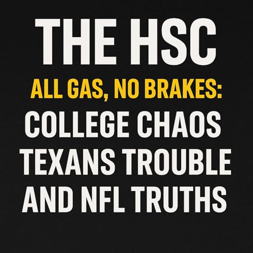 All Gas, No Breaks: College Chaos, Texans Trouble, and NFL Truths