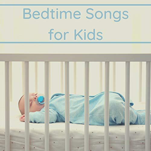 Bedtime Songs for Kids Lullabies and Relaxing Music, a