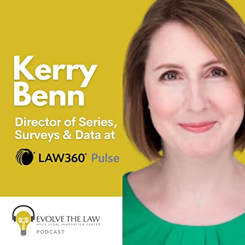 Kerry Benn - Director of Series, Surveys & Data at Law360 (part 2)