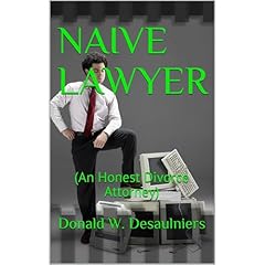 NAIVE LAWYER Audiobook By Donald W. Desaulniers cover art