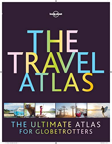 Lonely Planet the Travel Atlas 1: the ultimate atlas for globetrotters