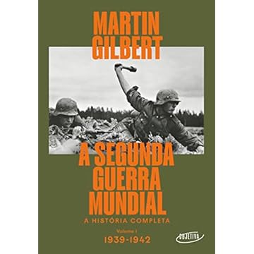 Capa do livro A Segunda Guerra Mundial (Vol.1, 1939-1942): A história completa