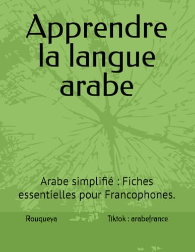 Apprendre la langue arabe.: Arabe simplifié : Fiches essentielles pour Francophones.