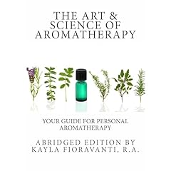 The Art & Science of Aromatherapy Audiolibro Por Kayla Fioravanti arte de portada