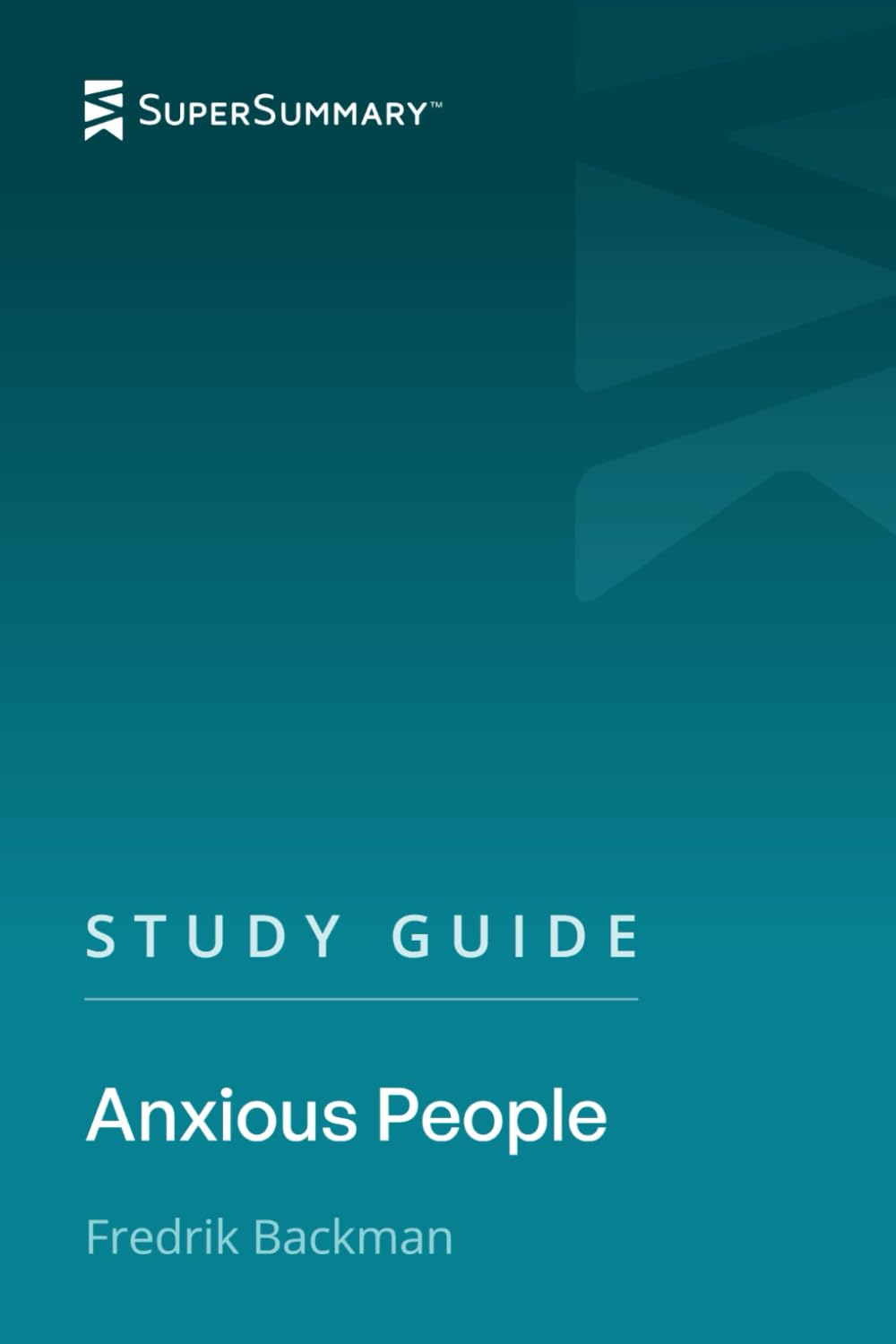 Study Guide: Anxious People by Fredrik Backman (SuperSummary)