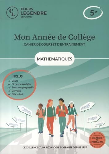 Mon année de collège - Cahier de cours et d'entraînement - Mathématiques - 5ème: Cours – Fiches de synthèse – Exercices – Corrigés - Bilans-test
