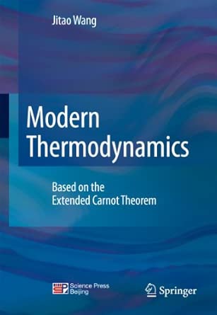 Modern Thermodynamics: Based on the Extended Carnot Theorem 2012th Edition book cover