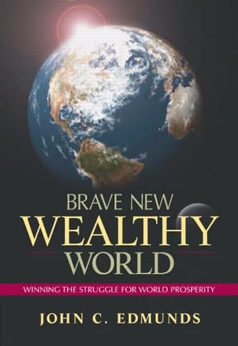 Buy Brave New Wealthy World: Winning the Struggle for World Prosperity — BookShops.in