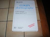Cours D'orthographecours Moyen Classes De 6e Et 5e 2010115058 Book Cover