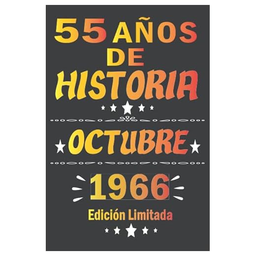 55 Años De Historia Octubre 1966 Edición Limitada: cuaderno de cumpleaños 55 años | Regalo de cumpleaños de 55 años para mujer, hombre, madre, padre, Niñas y Niños, 15.24x22.86 cm