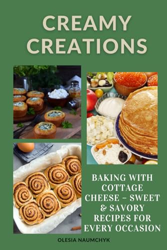 Creamy Creations: Baking with Cottage Cheese – Sweet & Savory
