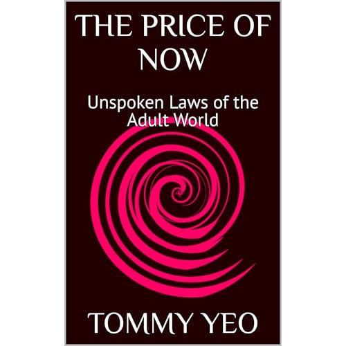 THE PRICE OF NOW: Unspoken Laws of the Adult World Audiolibro Por TOMMY YEO arte de portada