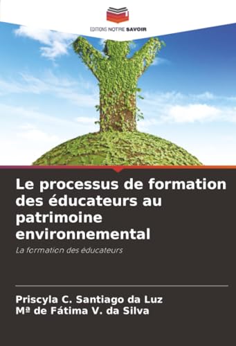 Le processus de formation des éducateurs au patrimoine environnemental: La formation des éducateurs