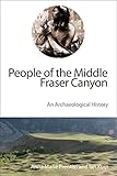 People of the Middle Fraser Canyon: An Archaeological History