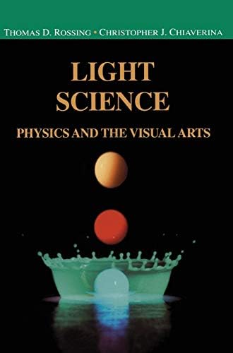 Light Science: Physics and the Visual Arts (Undergraduate Texts in Contemporary Physics)