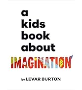 A Kids Book About Imagination