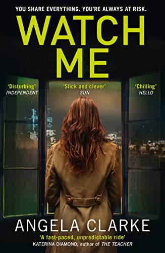 WATCH ME: A Sunday Times Bestseller British Detective Thriller and Psychological Mystery