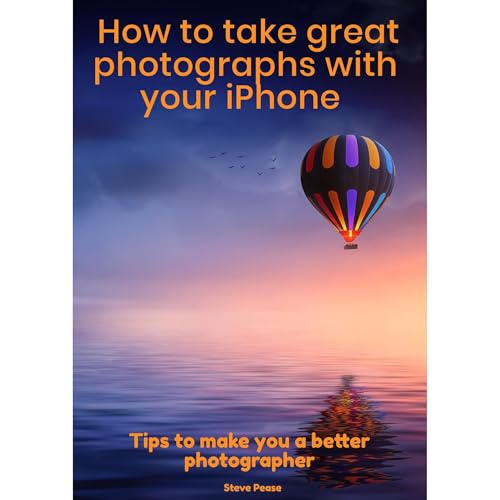 Camera phone: How to take great photos with your phone and tablet by Steve Pease episode artwork
