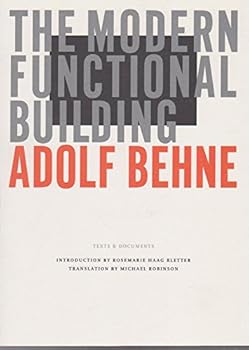 Paperback The Modern Functional Building (1926) (Texts and Documents Series) Book