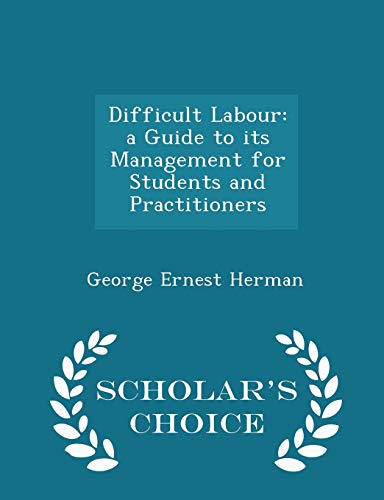 Difficult Labour: A Guide to Its Management for... 1297361512 Book Cover