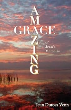 Paperback Amazing Grace: Jean's Memoirs Book