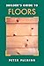 Builder's Guide To Floors (Builder's Guide Series)