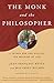 The Monk and the Philosopher: A Father and Son Discuss the Meaning of Life - Revel, Jean Francois, Ricard, Matthieu