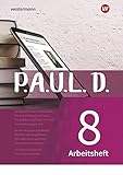  P.A.U.L. D. - Persönliches Arbeits- und Lesebuch Deutsch - Für Gymnasien und Gesamtschulen - Neubearbeitung: Arbeitsheft 8