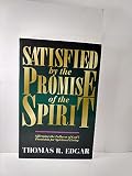 Satisfied by the Promise of the Spirit: Affirming the Fullness of God's Provision for Spiritual Living