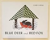  Clare Rojas: Blue Deer and Red Fox