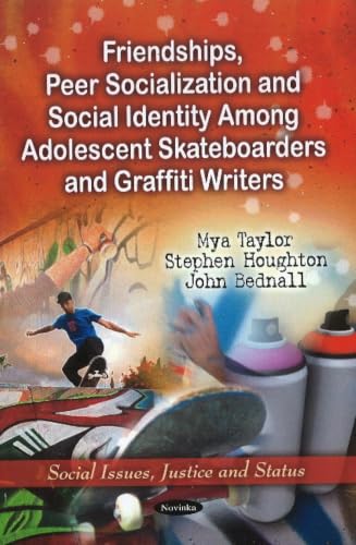 Friendships, Peer Socialization and Social Identity Among Adolescent Skateboarders and Graffiti Writers