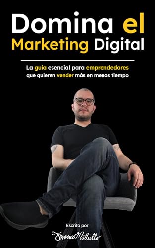 Domina el Marketing Digital: La guía esencial para emprendedores ...