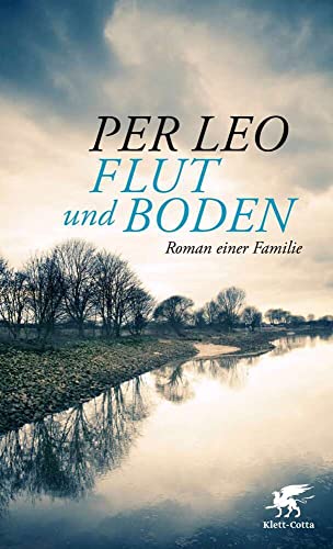 Flut Und Boden: Roman Einer Familie
