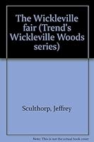 The Wickleville fair (Trend's Wickleville Woods series) 1889319716 Book Cover