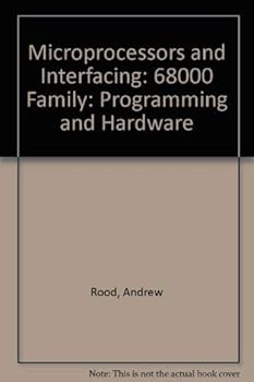 Hardcover Microprocessors and Interfacing: Programming and Hardware : 68000 Version Book
