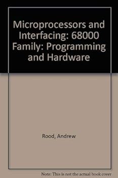 Hardcover Microprocessors and Interfacing: Programming and Hardware 68000 Version Book