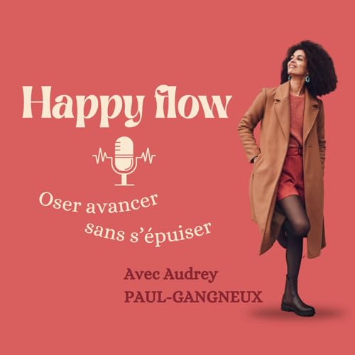Couverture de Happy Flow : Oser avancer sans s&rsquo;&eacute;puiser
