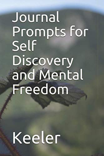 Journal Prompts for Self Discovery and Mental Freedom