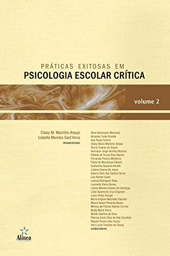 Práticas exitosas em psicologia escolar crítica - volume 2 - Marinho-Araujo, Claisy M.