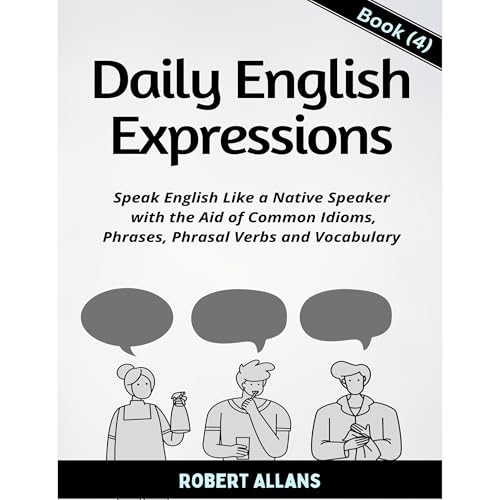 Daily English Expressions (Book - 4) Audiolibro Por Robert Allans, A. Mustafaoglu arte de portada