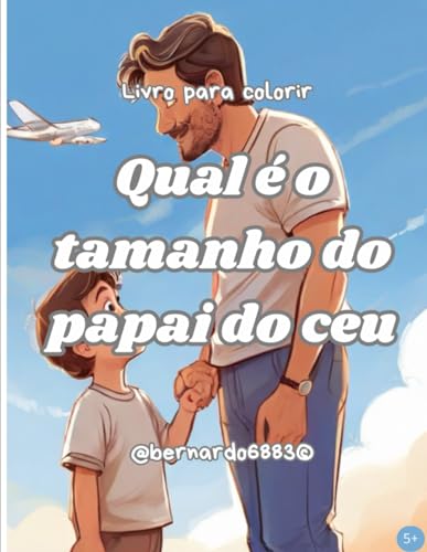 Qual é o tamanho do papai do céu! (Portuguese Edition)