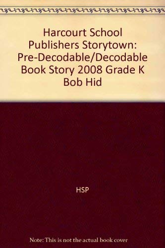 Buy Bob Hid, Grade K Pre-Decodable / Decodable Book: Harcourt School Publishers Storytown — BookShops.in