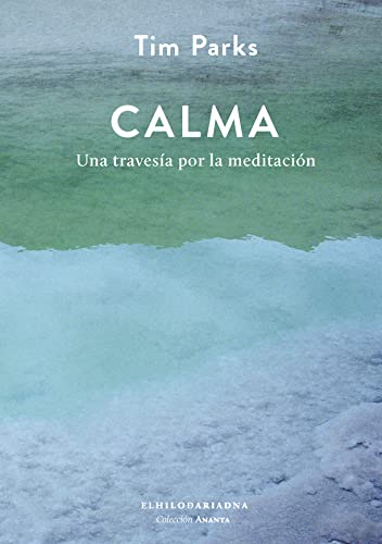 Calma: Una travesía por la meditación (ANANTA)